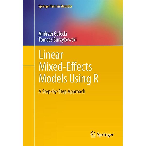 Linear Mixed-Effects Models Using R / Springer Texts in Statistics, Andrzej Galecki, Tomasz Burzykowski