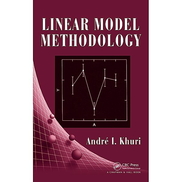 Linear Model Methodology, Andre I. Khuri