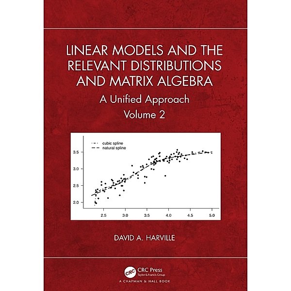 Linear Models and the Relevant Distributions and Matrix Algebra, David A. Harville