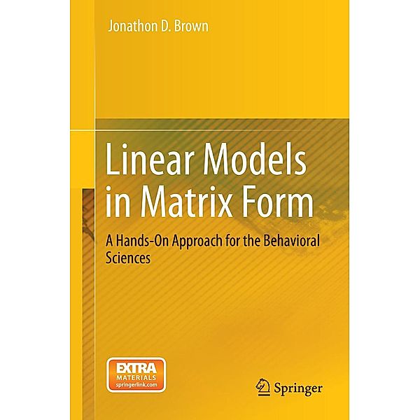 Linear Models in Matrix Form, Jonathon D. Brown