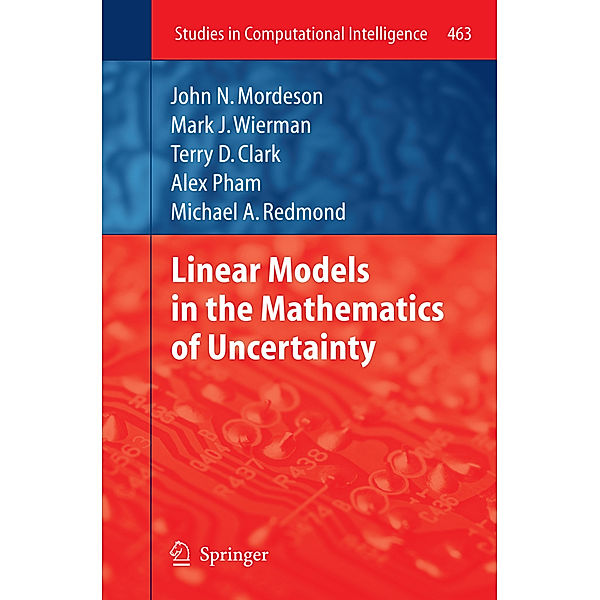 Linear Models in the Mathematics of Uncertainty, Carol Jones, Mark J Wierman, Terry D Clark, Alex Pham, Michael A. Redmond