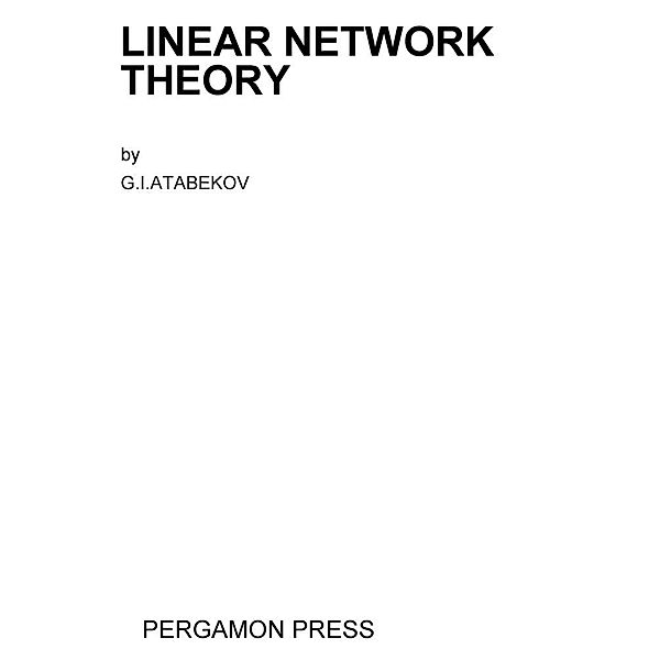 Linear Network Theory, G. I. Atabekov