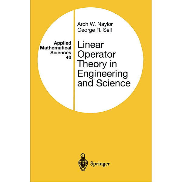 Linear Operator Theory in Engineering and Science, Arch W. Naylor, George R. Sell