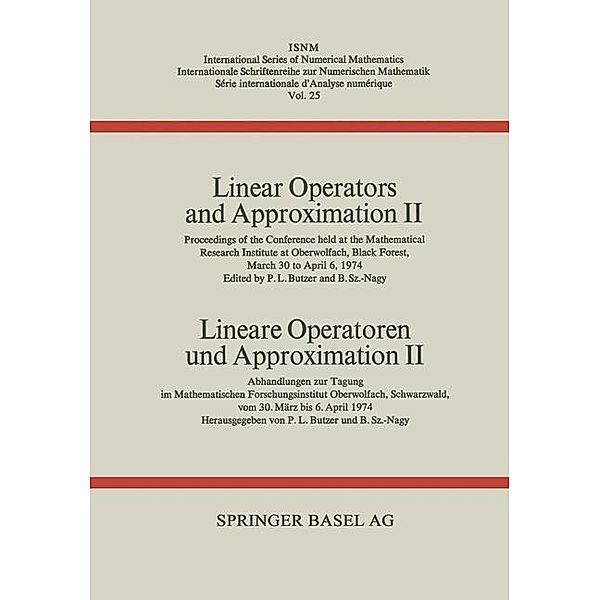 Linear Operators and Approximation II / Lineare Operatoren und Approximation II / International Series of Numerical Mathematics Bd.25, BUTZER, Nagy