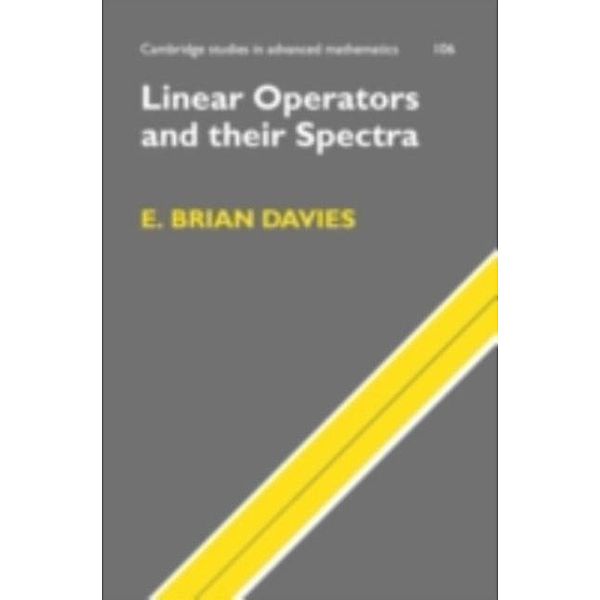 Linear Operators and their Spectra, E. Brian Davies