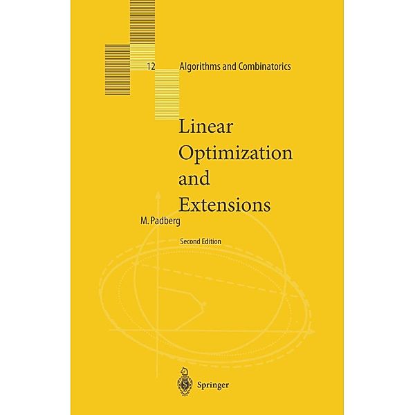 Linear Optimization and Extensions / Algorithms and Combinatorics Bd.12, Manfred Padberg