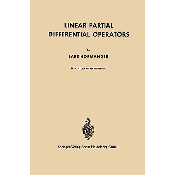 Linear Partial Differential Operators / Grundlehren der mathematischen Wissenschaften Bd.116, Lars Hörmander