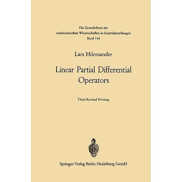 Linear Partial Differential Operators / Grundlehren der mathematischen Wissenschaften Bd.116, Lars Hörmander