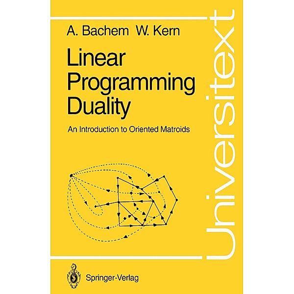 Linear Programming Duality / Universitext, Achim Bachem, Walter Kern