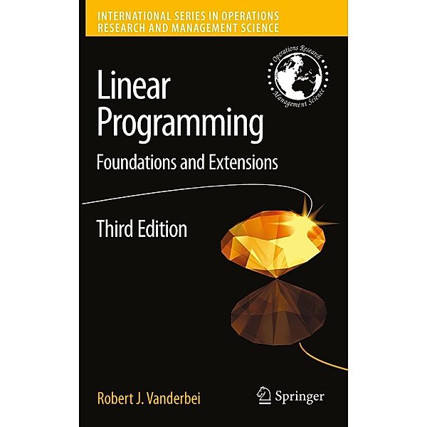 Linear Programming / International Series in Operations Research & Management Science Bd.114, Robert J Vanderbei