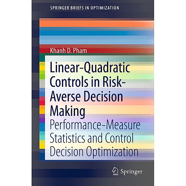 Linear-Quadratic Controls in Risk-Averse Decision Making, Khanh D. Pham