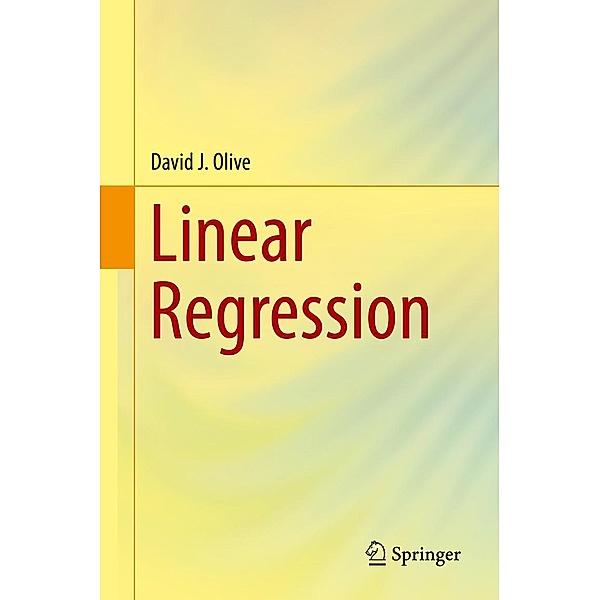 Linear Regression, David J. Olive
