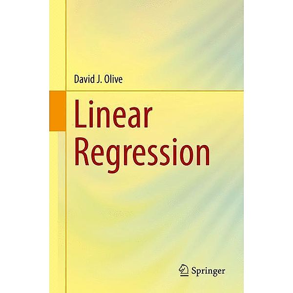 Linear Regression, David J. Olive