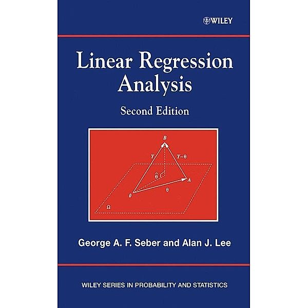 Linear Regression Analysis / Wiley Series in Probability and Statistics, George A. F. Seber, Alan J. Lee