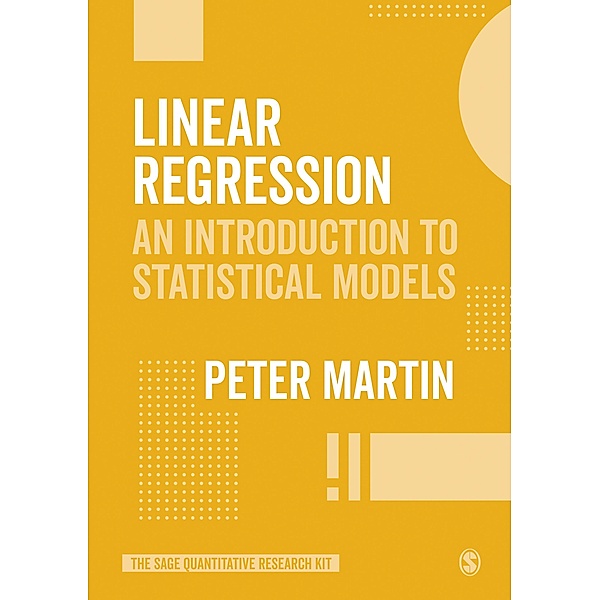 Linear Regression / The SAGE Quantitative Research Kit, Peter Martin