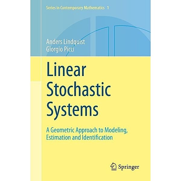 Linear Stochastic Systems / Series in Contemporary Mathematics Bd.1, Anders Lindquist, Giorgio Picci