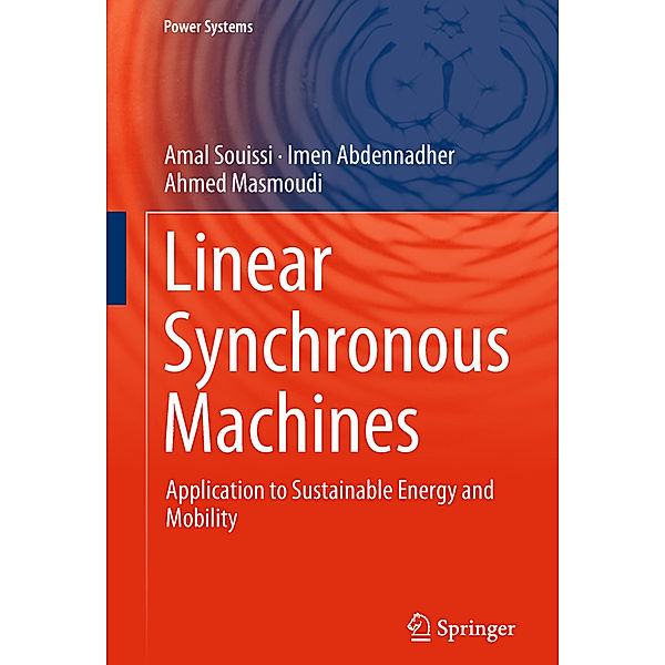 Linear Synchronous Machines, Amal Souissi, Imen Abdennadher, Ahmed Masmoudi