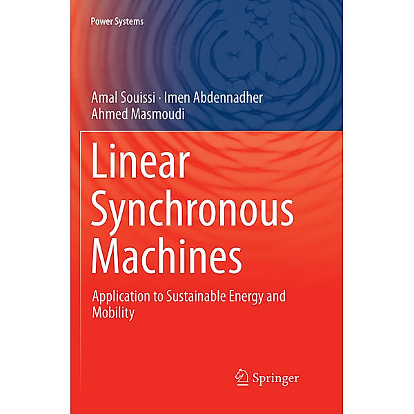 Linear Synchronous Machines, Amal Souissi, Imen Abdennadher, Ahmed Masmoudi