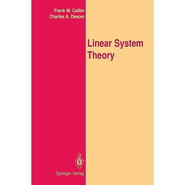 Linear System Theory / Springer Texts in Electrical Engineering, Frank M. Callier, Charles A. Desoer