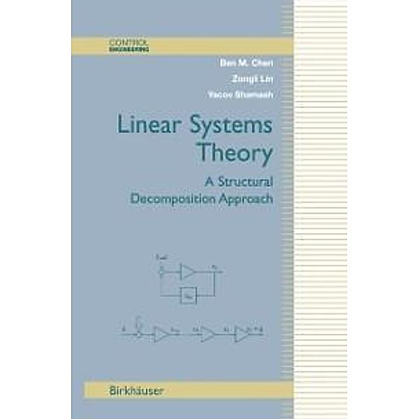 Linear Systems Theory / Control Engineering, Ben M. Chen, Zongli Lin, Yacov Shamash