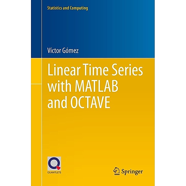 Linear Time Series with MATLAB and OCTAVE / Statistics and Computing, Víctor Gómez