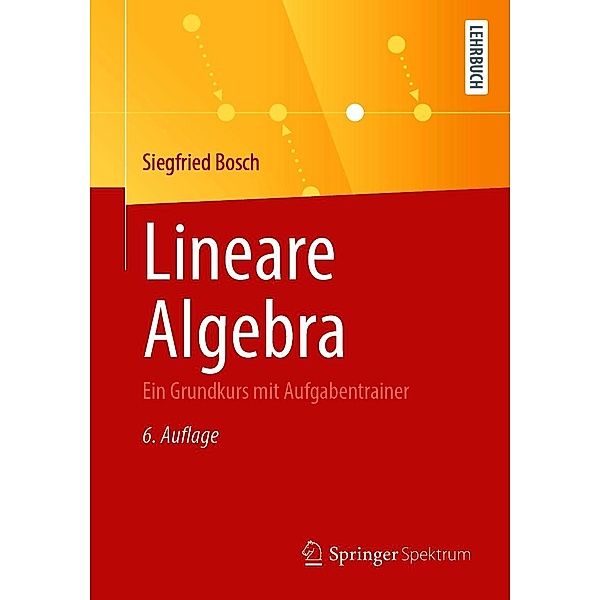 Lineare Algebra, Siegfried Bosch