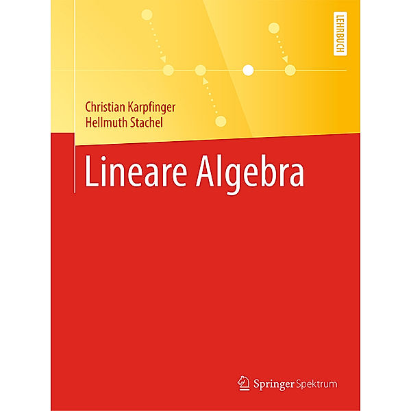 Lineare Algebra, Christian Karpfinger, Hellmuth Stachel