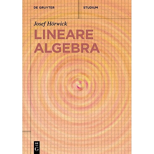 Lineare Algebra, Josef Hörwick