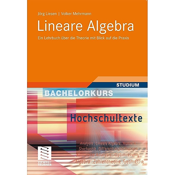 Lineare Algebra / Bachelorkurs Mathematik, Jörg Liesen, Volker Mehrmann