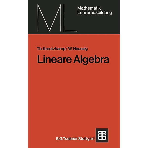 Lineare Algebra / Mathematik für die Lehrerausbildung, Theo Kreutzkamp, Walter Neunzig