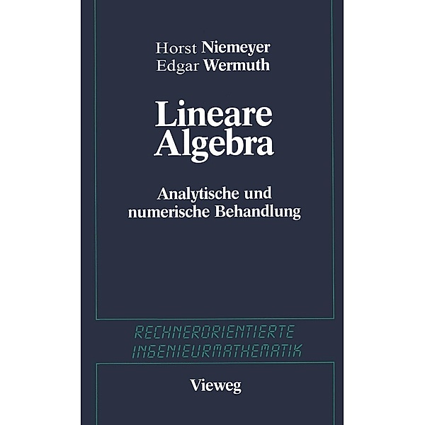 Lineare Algebra / Rechnerorientierte Ingenieurmathematik, Horst Niemeyer, Edgar Wermuth