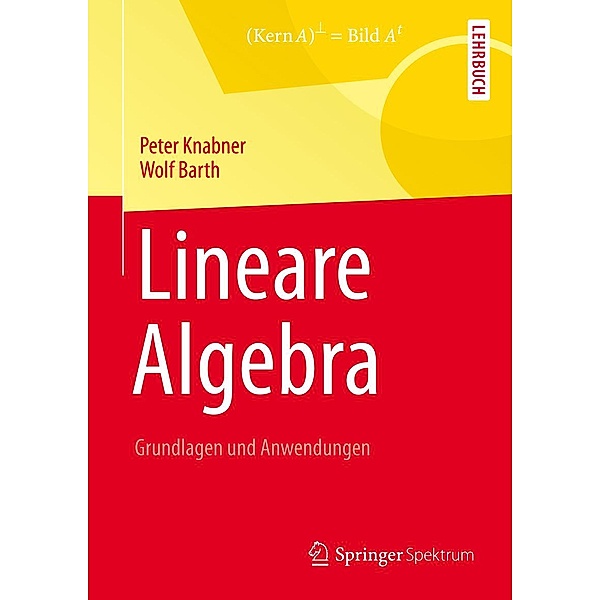 Lineare Algebra / Springer-Lehrbuch, Peter Knabner, Wolf Barth