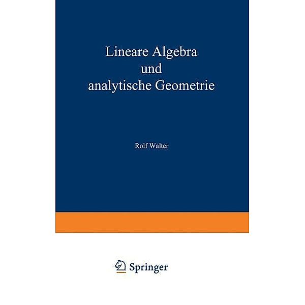 Lineare Algebra und analytische Geometrie, Rolf Walter