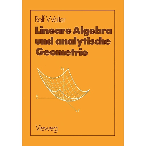 Lineare Algebra und analytische Geometrie, Rolf Walter