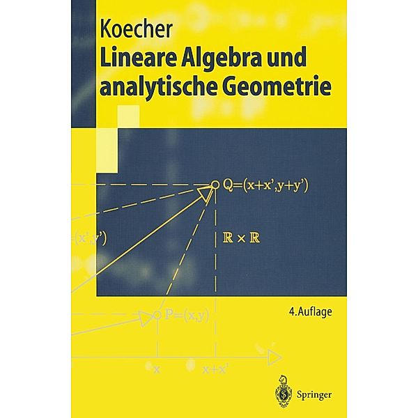 Lineare Algebra und analytische Geometrie / Springer-Lehrbuch, Max Koecher