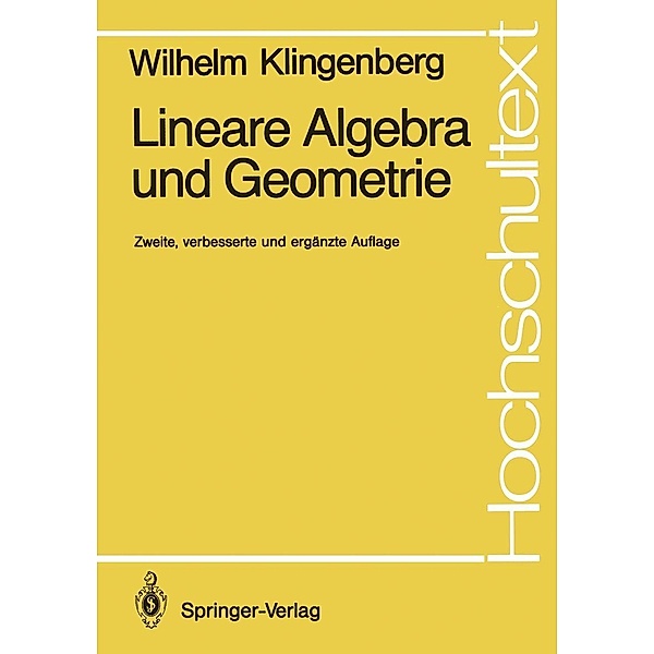Lineare Algebra und Geometrie / Hochschultext, Wilhelm Klingenberg