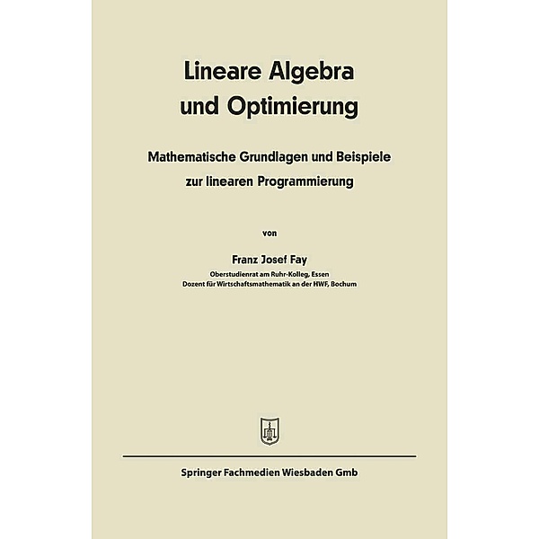 Lineare Algebra und lineare Optimierung, Franz Josef Fay