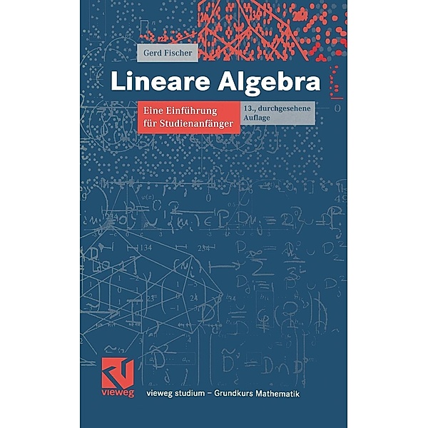 Lineare Algebra / vieweg studium; Grundkurs Mathematik Bd.88, Gerd Fischer