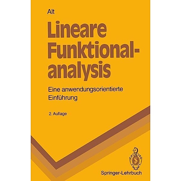 Lineare Funktionalanalysis / Springer-Lehrbuch, Hans W. Alt