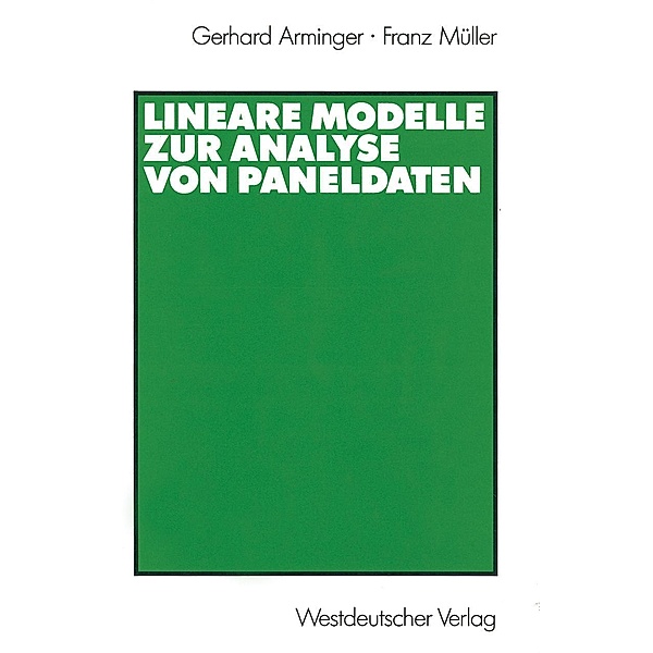 Lineare Modelle zur Analyse von Paneldaten, Gerhard Arminger