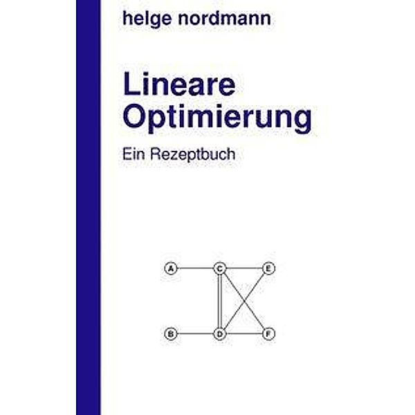 Lineare Optimierung, Helge Nordmann