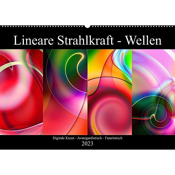 Lineare Strahlkraft - Wellen, Digitale Kunst (Wandkalender 2023 DIN A2 quer), ClaudiaG