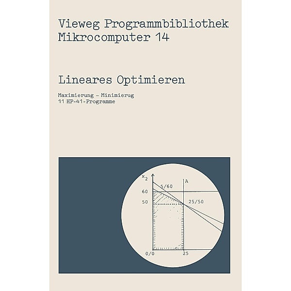 Lineares Optimieren / Vieweg-Programmbibliothek Mikrocomputer Bd.14, Herbert Mai
