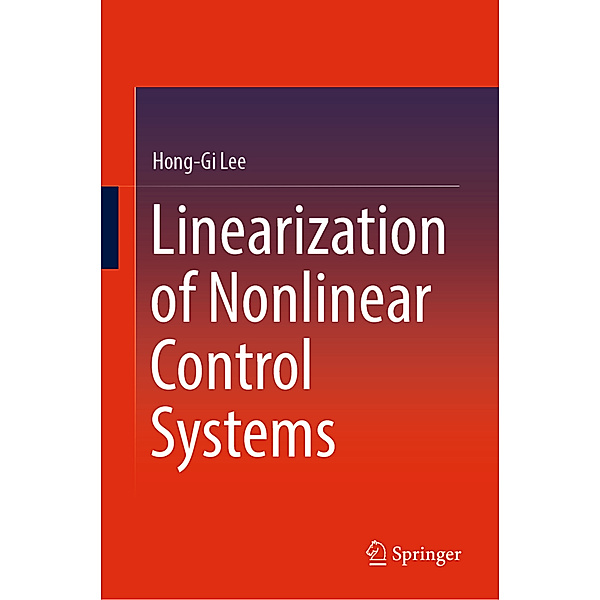 Linearization of Nonlinear Control Systems, Hong-Gi Lee