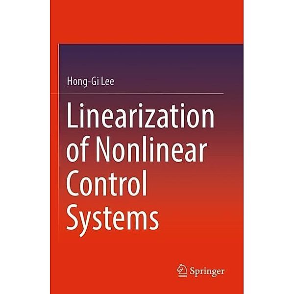 Linearization of Nonlinear Control Systems, Hong-Gi Lee