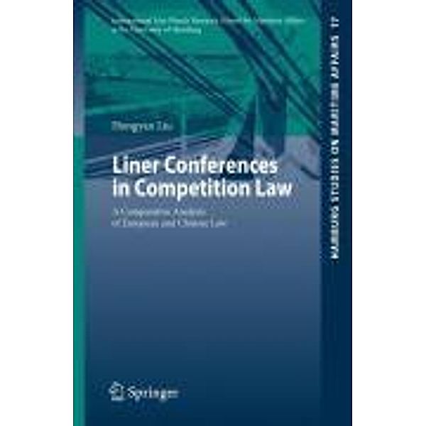 Liner Conferences in Competition Law / Hamburg Studies on Maritime Affairs Bd.17, Hongyan Liu