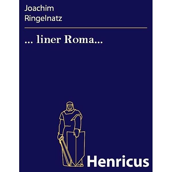 ... liner Roma..., Joachim Ringelnatz