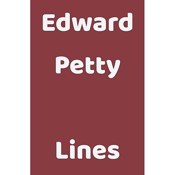 Lines, Edward Petty