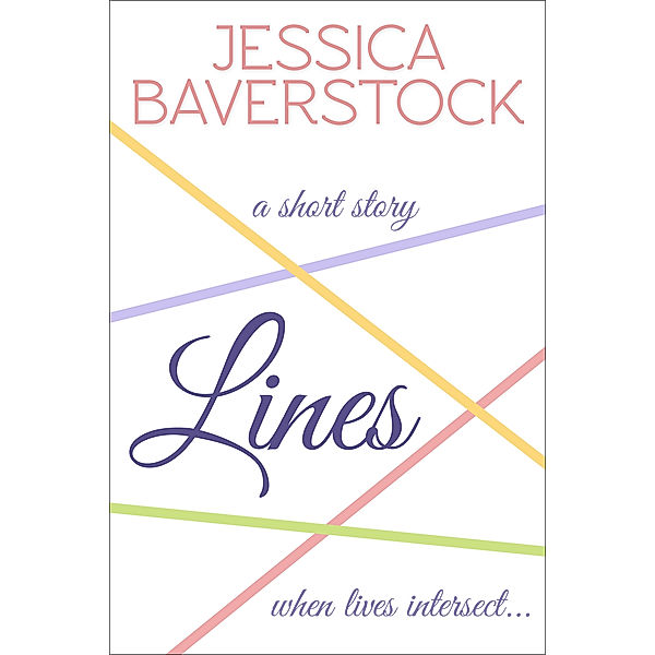 Lines: A Short Story, Jessica Baverstock