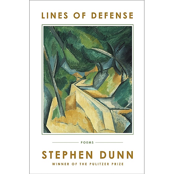 Lines of Defense: Poems, Stephen Dunn